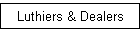 Luthiers & Dealers